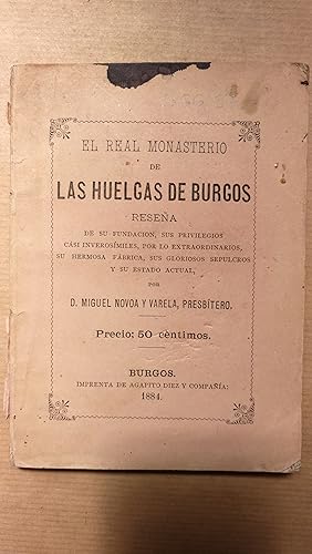 Imagen del vendedor de EL REAL MONASTERIO DE LAS HUELGAS DE BURGOS. a la venta por LIBRERIA ANTICUARIA LUCES DE BOHEMIA