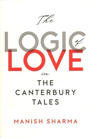 Imagen del vendedor de Logic of Love in the Canterbury Tales a la venta por GreatBookPrices