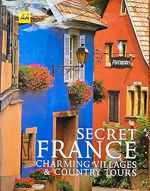 Immagine del venditore per Secret France: Charming Villages and Country Tours venduto da Bookworm