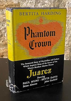 Bild des Verkufers fr Phantom Crown _ The Story of Maximilian & Carlota of Mexico zum Verkauf von San Francisco Book Company