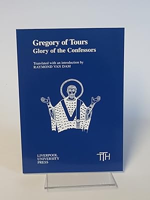 Bild des Verkufers fr Gregory of Tours - Glory of the Confessors - Translated Texts for Historians Volume 5 zum Verkauf von CURIO