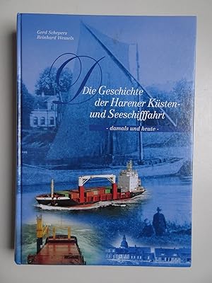 Seller image for Die Geschichte der Harener Ksten- und Seeschiffahrt. Damals und heute. for sale by Antiquariaat De Boekenbeurs