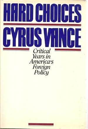 Imagen del vendedor de Hard choices: Critical years in America's foreign policy a la venta por Redux Books