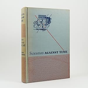 Scientists Against Time. With Illustrations. An Atlantic Monthly Press Book.