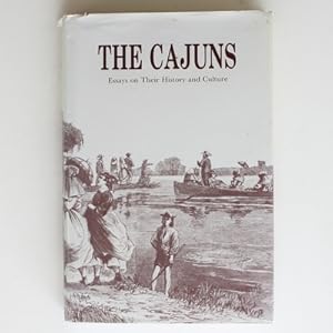 The Cajuns: Essays on Their History and Culture