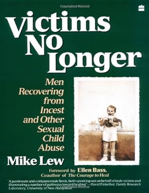 Seller image for Victims No Longer: Men Recovering from Incest and Other Sexual Child Abuse for sale by Reliant Bookstore