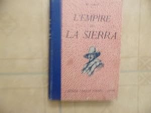 Image du vendeur pour L'empire de la Sierra mis en vente par arobase livres