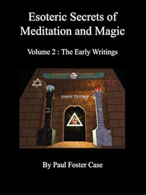 Imagen del vendedor de Esoteric secrets of meditation and magic Volume 2: The Early Writings a la venta por LE GRAND CHENE