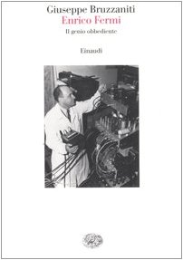 Enrico Fermi : il genio obbediente