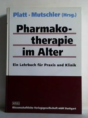 Pharmakotherapie im Alter: Ein Lehrbuch für Praxis und Klinik