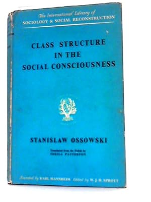 Imagen del vendedor de Class Structure in the Social Consciousness a la venta por World of Rare Books