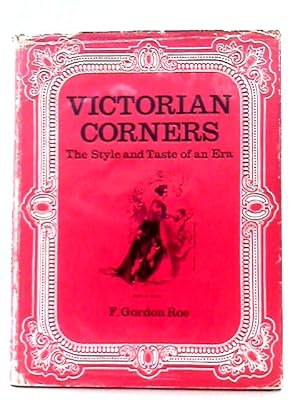 Image du vendeur pour Victorian Corners. The Style and Taste of an Era mis en vente par World of Rare Books