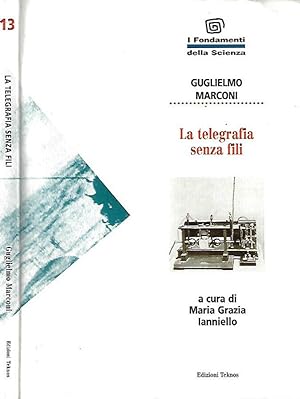 Seller image for La telegrafia senza fili for sale by Biblioteca di Babele