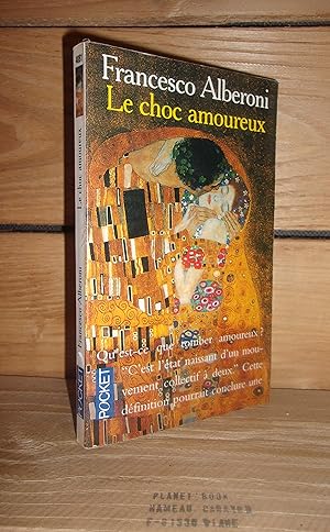 Immagine del venditore per LE CHOC AMOUREUX : (innamoramento e amore): Recherches sur l'tat naissant de l'amour venduto da Planet'book