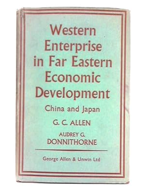 Bild des Verkufers fr Western Enterprise in Far Eastern Economic Development, China and Japan zum Verkauf von World of Rare Books