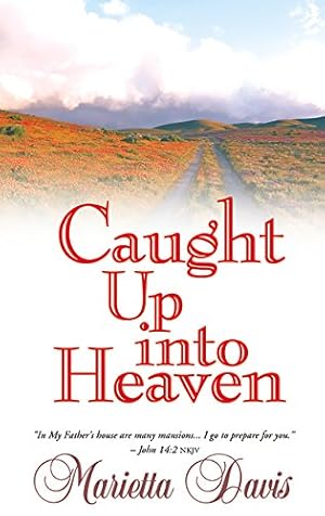 Imagen del vendedor de Caught Up Into Heaven a la venta por Reliant Bookstore