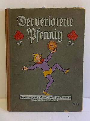 Der verlorene Pfennig. Hans Däumlings seltsame Abenteuer in 5 Kapiteln gereimt und gezeichnet.