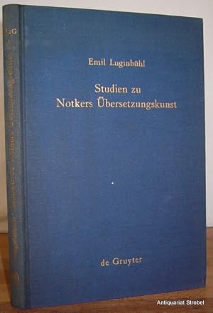 Studien zu Notkers Überetzungskunst. Mit einem Anhang: Die Altdeutsche Kirchensprache. Einleitung...