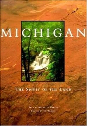 Bild des Verkufers fr Michigan: The Spirit of the Land zum Verkauf von Redux Books