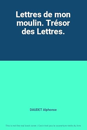 Bild des Verkufers fr Lettres de mon moulin. Trsor des Lettres. zum Verkauf von Ammareal