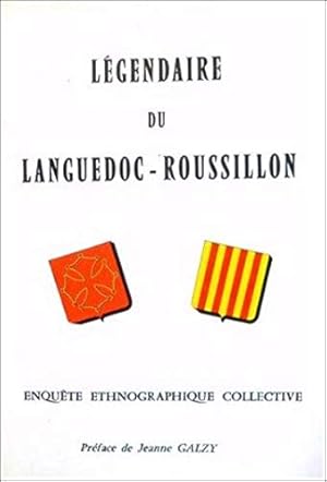 Bild des Verkufers fr Legendaire du languedoc - roussillon : Enqute ethnographique collective zum Verkauf von Ammareal