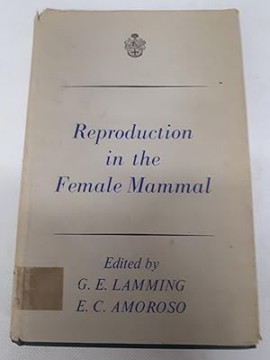 Imagen del vendedor de Reproduction in the Female Mammal a la venta por Cambridge Rare Books