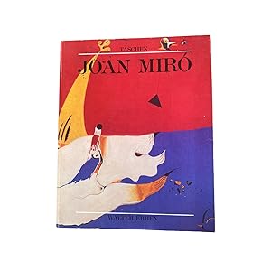 JOAN MIRO, 1893 - 1983: THE MAN AND HIS WORK (TASCHEN 25TH ANNIVERSARY).