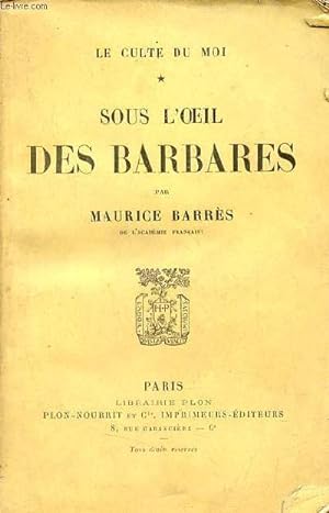 Seller image for Le culte du moi - Tome 1 : sous l'oeil des barbares. for sale by Le-Livre