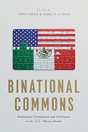 Seller image for Binational Commons: Institutional Development and Governance on the U.S.-Mexico Border [Soft Cover ] for sale by booksXpress