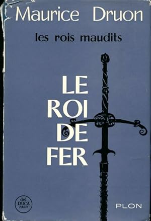 Seller image for Les rois maudits Tome I : Le roi de fer - Maurice Druon for sale by Book Hmisphres