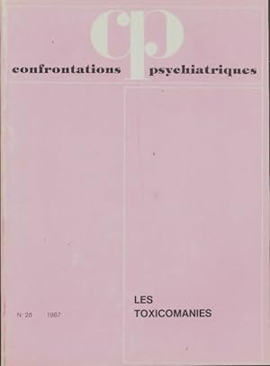 Confrontations psychiatriques n°28 : Les toxicomanies - Collectif
