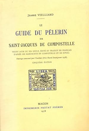 Seller image for Le guide du P?lerin de saint-jacques de Compostelle - Vielliard Jeanne for sale by Book Hmisphres