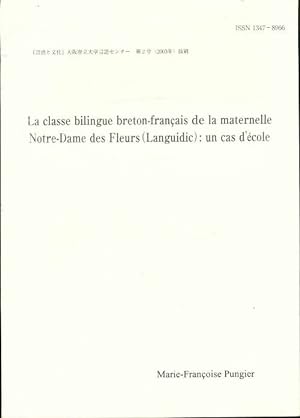 Seller image for La classe bilingue breton-fran?ais de la maternelle Notre-Dame des fleurs (Languidic) : Un cas d'?cole - Marie-Fran?oise Pungier for sale by Book Hémisphères