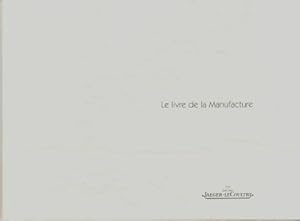 Le livre de la manufacture - Collectif