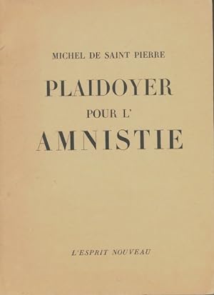Seller image for Plaidoyer pour l'amnistie - Michel De Saint Pierre for sale by Book Hmisphres