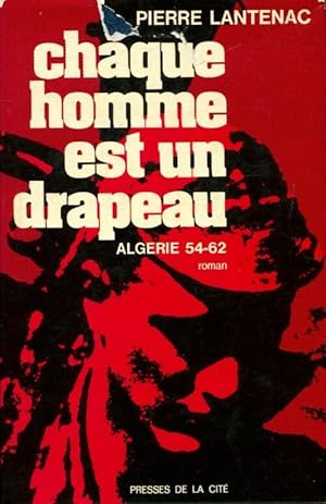 Seller image for Chaque homme est un drapeau - Pierre Lantenac for sale by Book Hmisphres