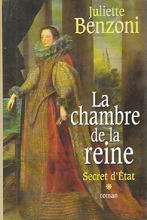 Image du vendeur pour Secret d'Etat Tome I : La chambre de la reine - Juliette Benzoni mis en vente par Book Hmisphres