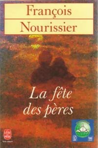 Image du vendeur pour La f?te des p?res - Fran?ois Nourissier mis en vente par Book Hmisphres