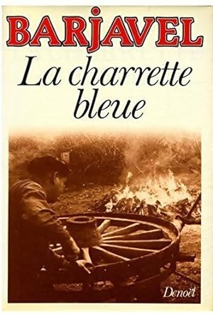 Bild des Verkufers fr La charrette bleue - Ren? Barjavel zum Verkauf von Book Hmisphres