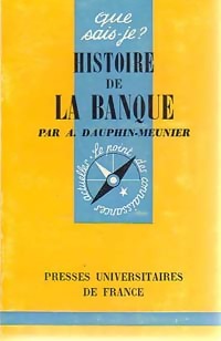 Seller image for Histoire de la banque - A. Dauphin-Meunier for sale by Book Hmisphres