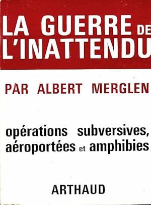 Image du vendeur pour La guerre de l'inattendu - Albert Merglen mis en vente par Book Hmisphres