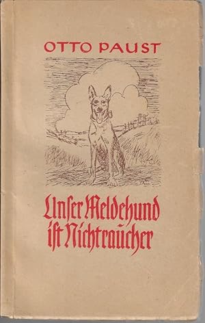 Unser Meldehund ist Nichtraucher (Soldaten - Kameraden! Band 31)