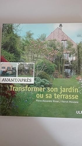 Bild des Verkufers fr Transformer son jardin ou sa terrasse : Avant / Aprs zum Verkauf von Librairie Sabine Leschevin