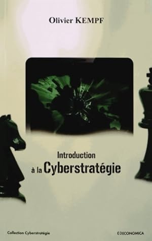 Bild des Verkufers fr Introduction ? la cyberstrat?gie - Olivier Kempf zum Verkauf von Book Hmisphres