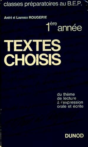 Textes choisis 1 re ann e BEP - Laurence Rougerie