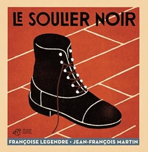 Immagine del venditore per Le soulier noir - Fran?oise Legendre venduto da Book Hmisphres