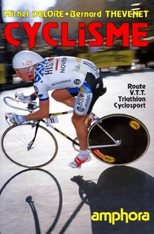 Cyclisme : Route VTT triathlon cyclosport - Delore