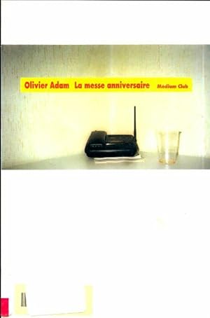 Seller image for La messe anniversaire - Olivier Adam for sale by Book Hmisphres