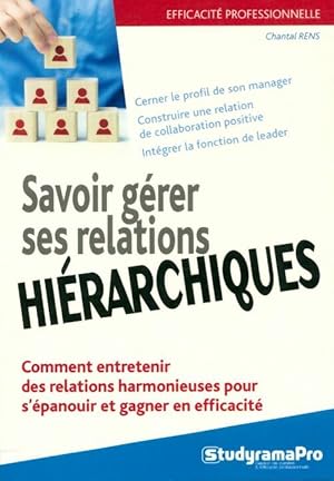 Savoir g rer ses relations hi rarchiques - Chantal Rens