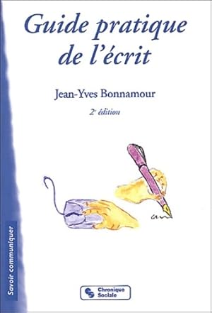 Seller image for Guide pratique de l'?crit professionnel commercial administratif personnel - Jean-Yves Bonnamour for sale by Book Hmisphres